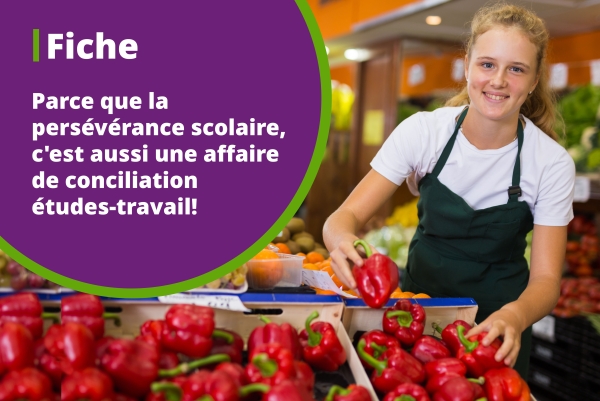 Fiche | Parce que la persévérance scolaire, c'est aussi une affaire de conciliation études-travail! – MRC de Beauce-Centre